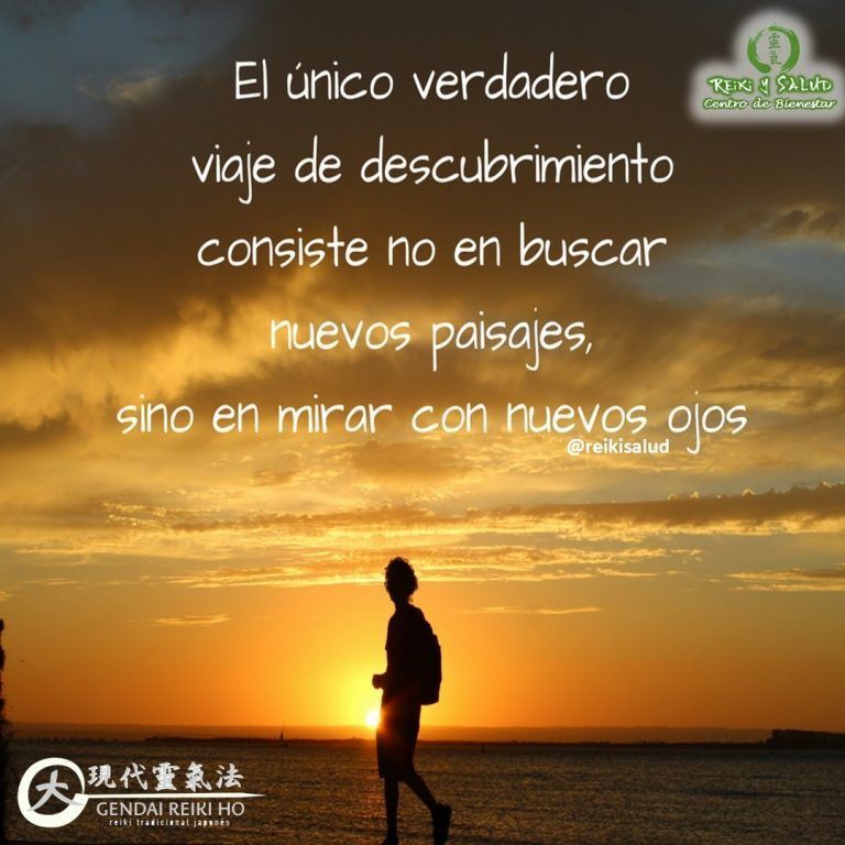 El único verdadero viaje de descubrimiento consiste en no buscar nuevos paisajes, sino en mirar…