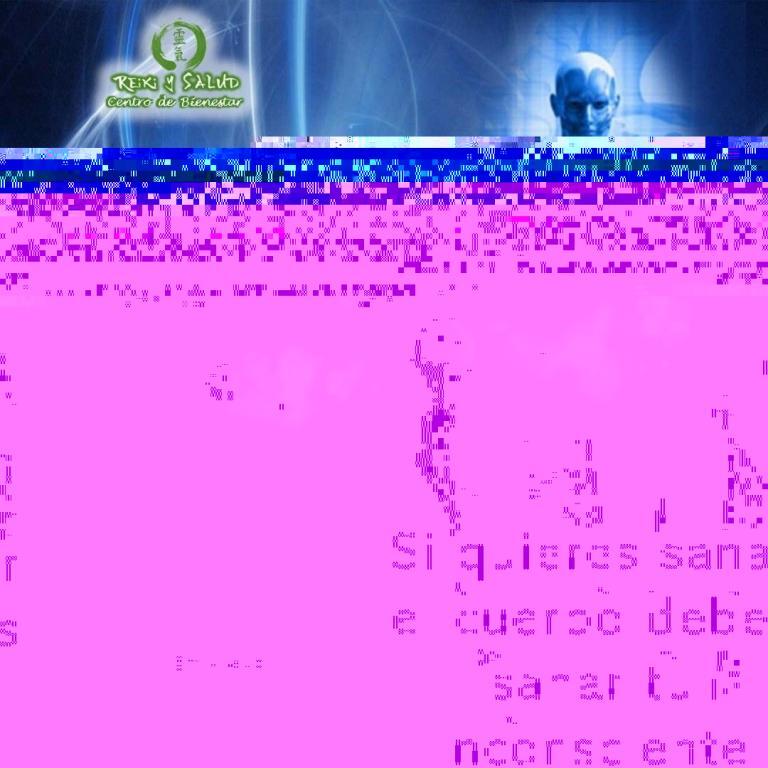 El cuerpo es la mente inconsciente, así que “Si quieres sanar el cuerpo debes sanar…