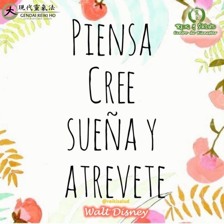 Piensa, Cree, Sueña y Atrévete, Walt Disney. Quiero invitarlos a reflexionar sobre lo poderoso de…