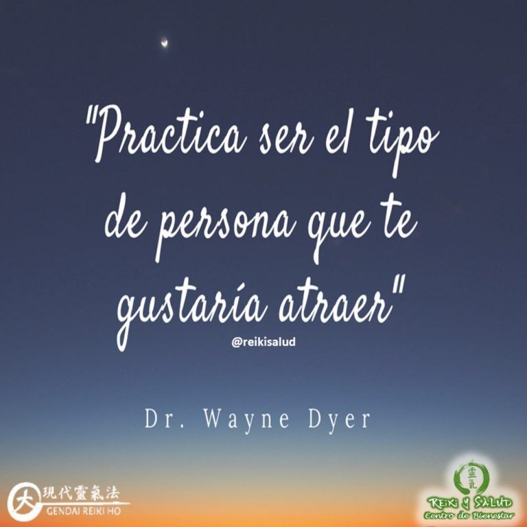 “Practica ser el tipo de persona que te gustaría atraer”, Wayne Dyer.️ La ley de…