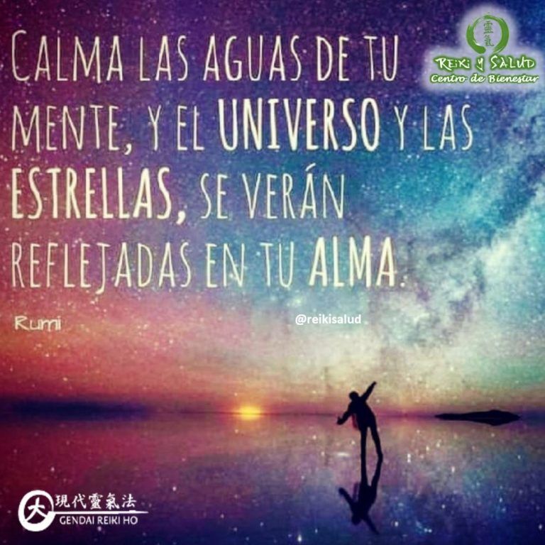 “Calma las aguas de tu mente, y el universo y las estrellas se verán reflejadas…