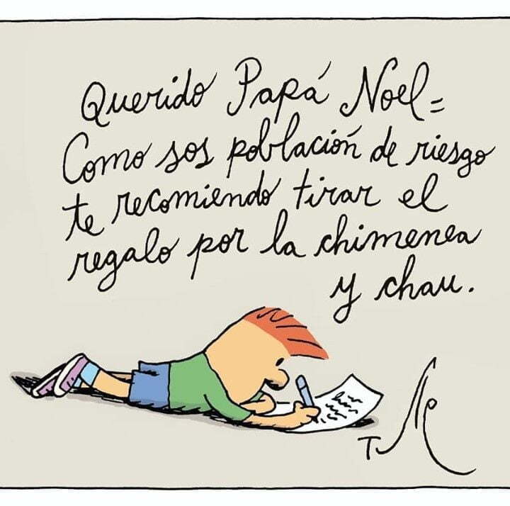 Querido Papá Noel, Como sos población de riesgo te recomiendo tirar el regalo por la…