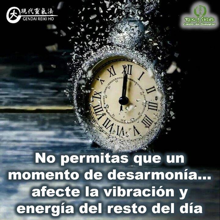 No permitas que un momento de desarmonía…,afecte la vibración y energía del resto del día.…