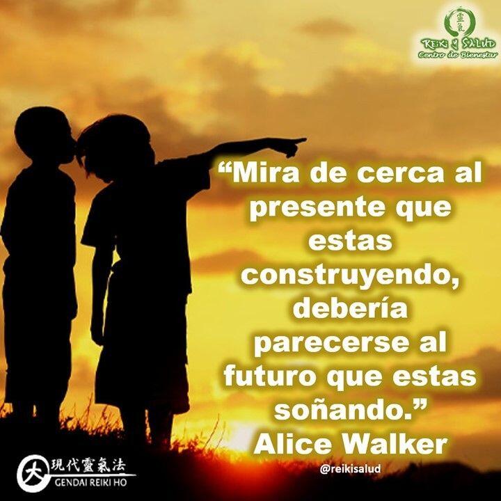 “Mira de cerca al presente que estas construyendo, debería parecerse al futuro que estas soñando.”,…