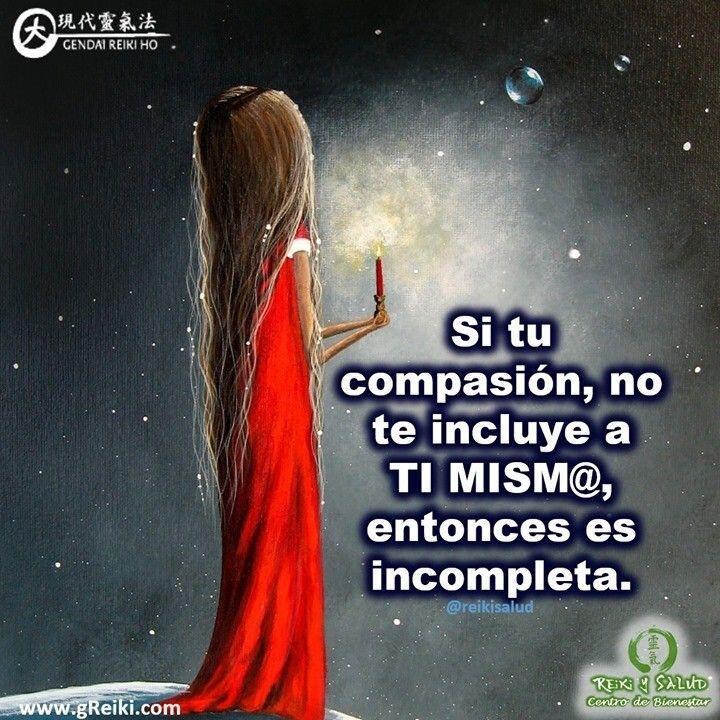 Si tu compasión, no te incluye a TI MISM@, entonces es incompleta, Buda. No puedes…