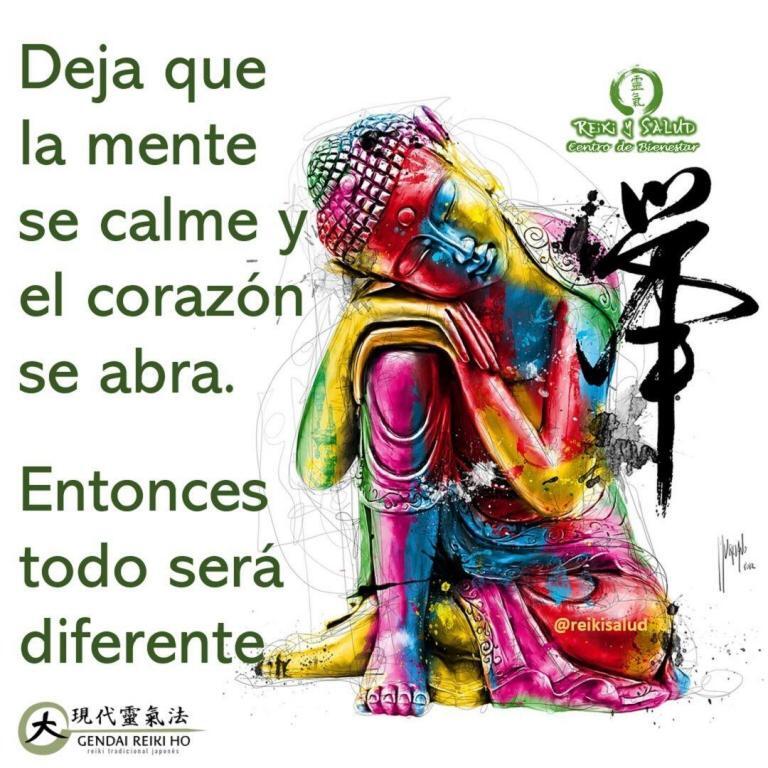 Deja que la mente se calme y el corazón se abra. Entonces todo será diferente¡…