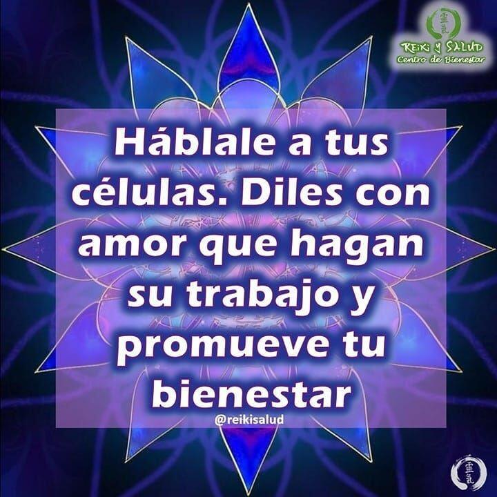 Háblale a tus células. Diles con amor que hagan su trabajo y promueve tu bienestar.…