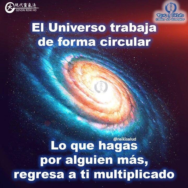 El Universo trabaja de forma circular, Lo que hagas por alguien más, regresa a ti…