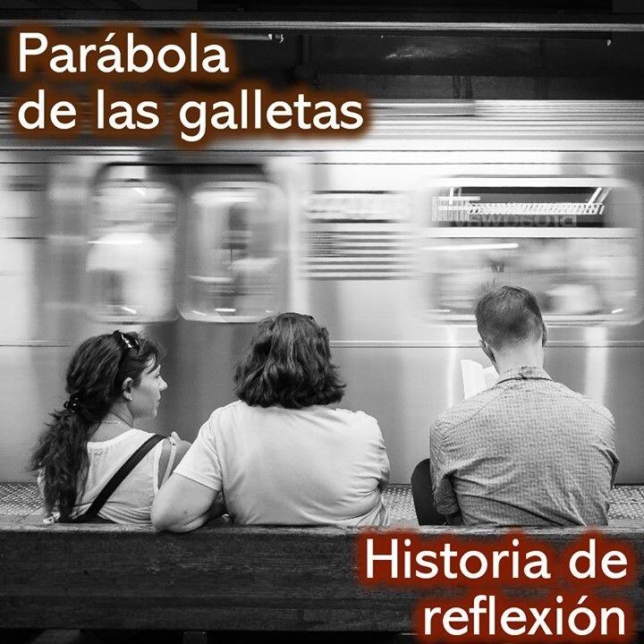 Parábola de las galletas. Una señora que debía viajar a una ciudad cercana llegó a…