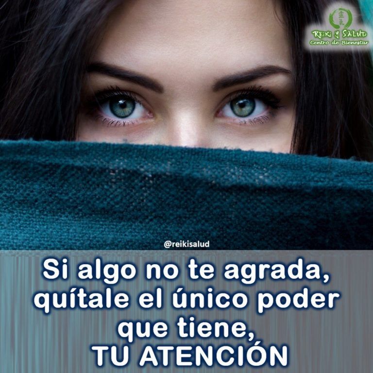 Si algo no te agrada, quítale el único poder que tiene, TU ATENCIÓN. La decisión…