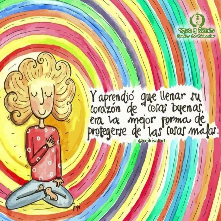 Y aprendió que llenar su corazón de cosas buenas, era la mejor forma de protegerse…