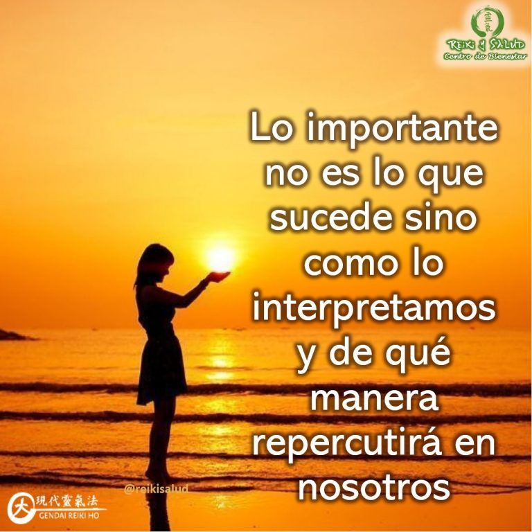 Lo importante no es lo que sucede sino como lo interpretamos y de qué manera…
