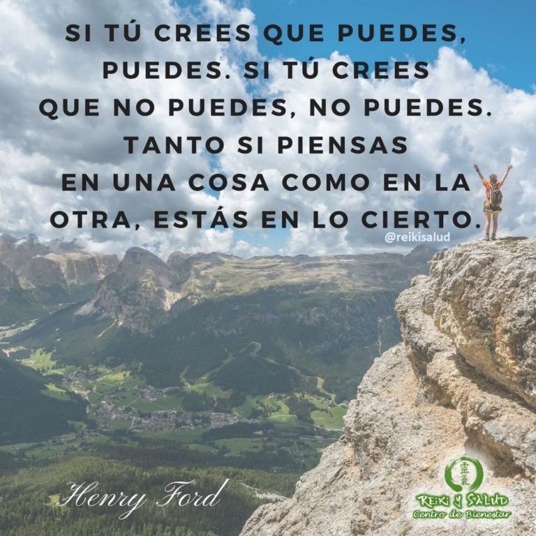 Si tú crees que puedes, PUEDES. Si tú crees que NO puedes, NO PUEDES. Tanto…