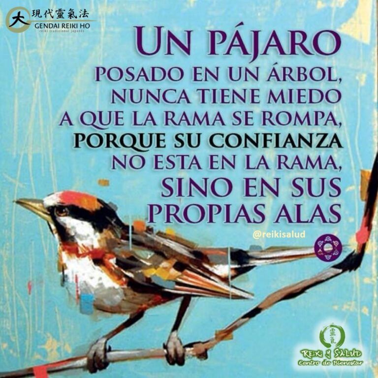 Un pájaro posado en un árbol, nunca tiene miedo a que la rama se rompa,…