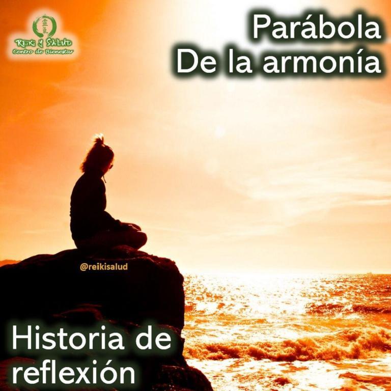 Parábola de la Armonía. Historia de Reflexión. Maestro, hay alguna manera de lograr que todos…