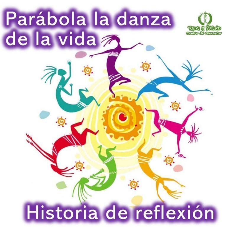 Parábola la danza de la vida. Permite que la danza de la vida, te proporcione…