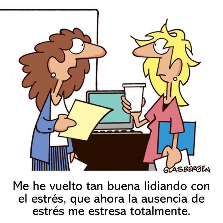Me he vuelto tan buena lidiando con el estrés, que ahora la ausencia de estrés…