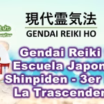 Curso Gendai Reiki Ho – Shinpiden – 3er Nivel (La Trascendencia)