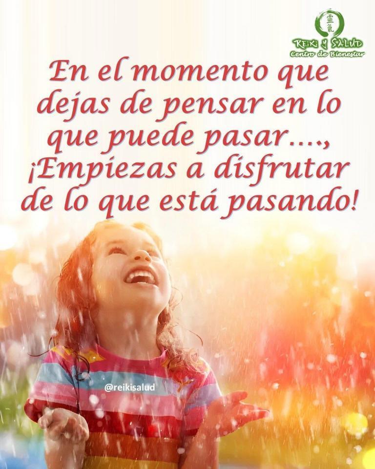 En el momento que dejas de pensar en lo que puede pasar…., ¡Empiezas a disfrutar…