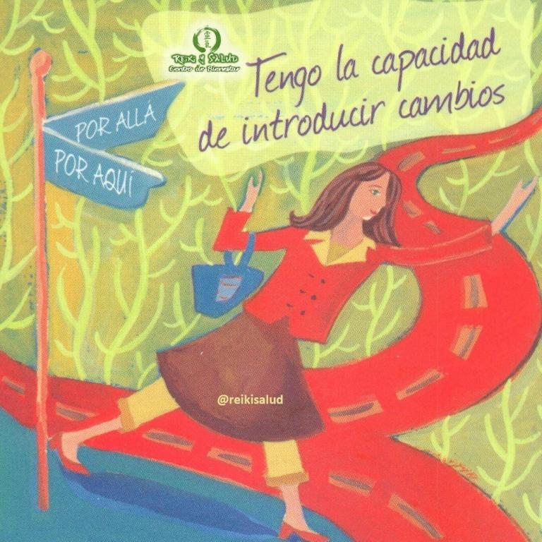 Tengo la capacidad de introducir cambios en mi vida. Aunque a veces puedes verte tentada(o)…