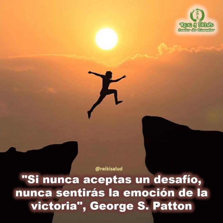 «Si nunca aceptas un desafío, nunca sentirás la emoción de la victoria», George S. Patton.…