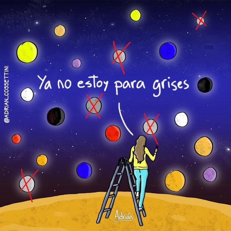 Ya no estamos para GRISES. ¿Que decides TACHAR el día de hoy?