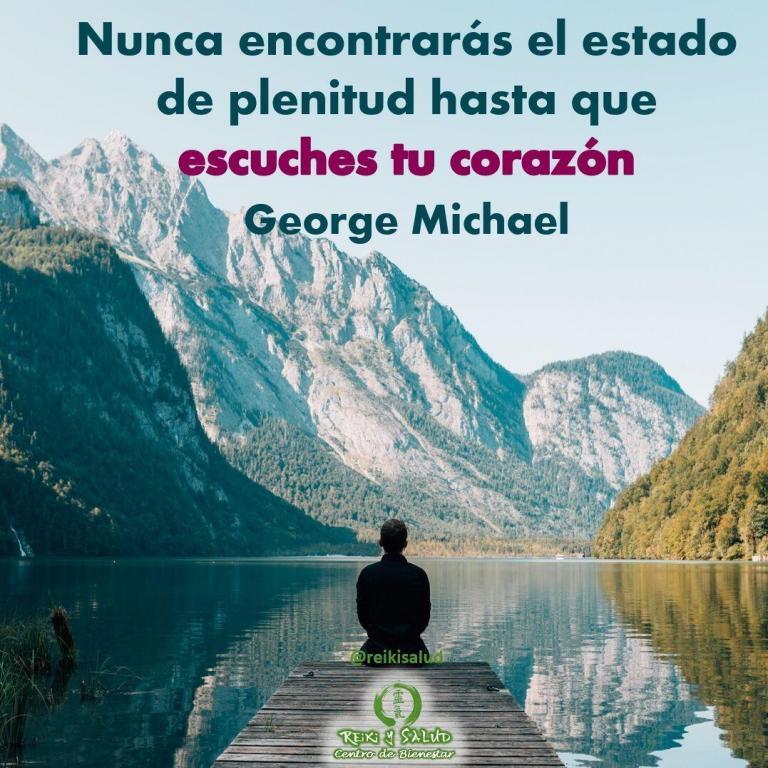 Nunca encontrarás el estado de plenitud hasta que escuches tu corazón, George Michael