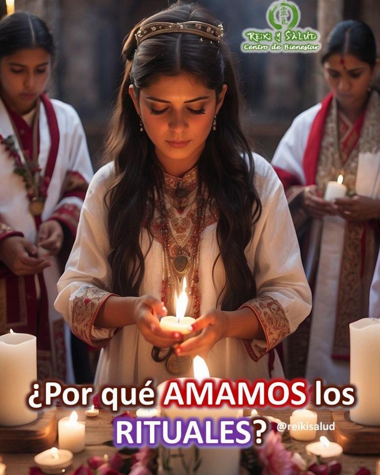 ¿Por qué amamos los Rituales?