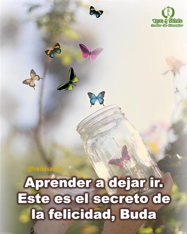 Aprender a dejar ir. Este es el secreto de la felicidad.