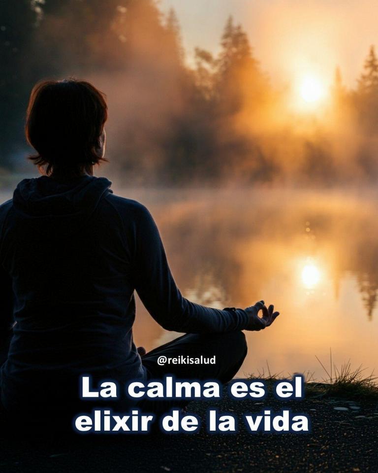 La calma es el elixir de la vida.