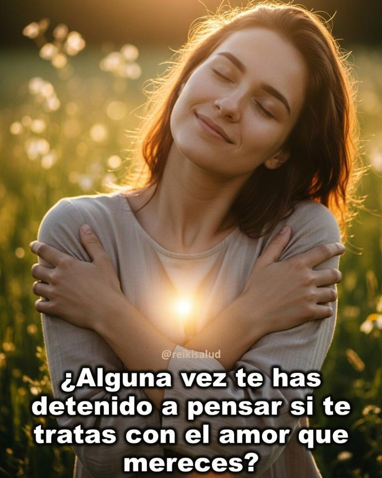 ¿Alguna vez te has detenido a pensar si te tratas con el amor que mereces?