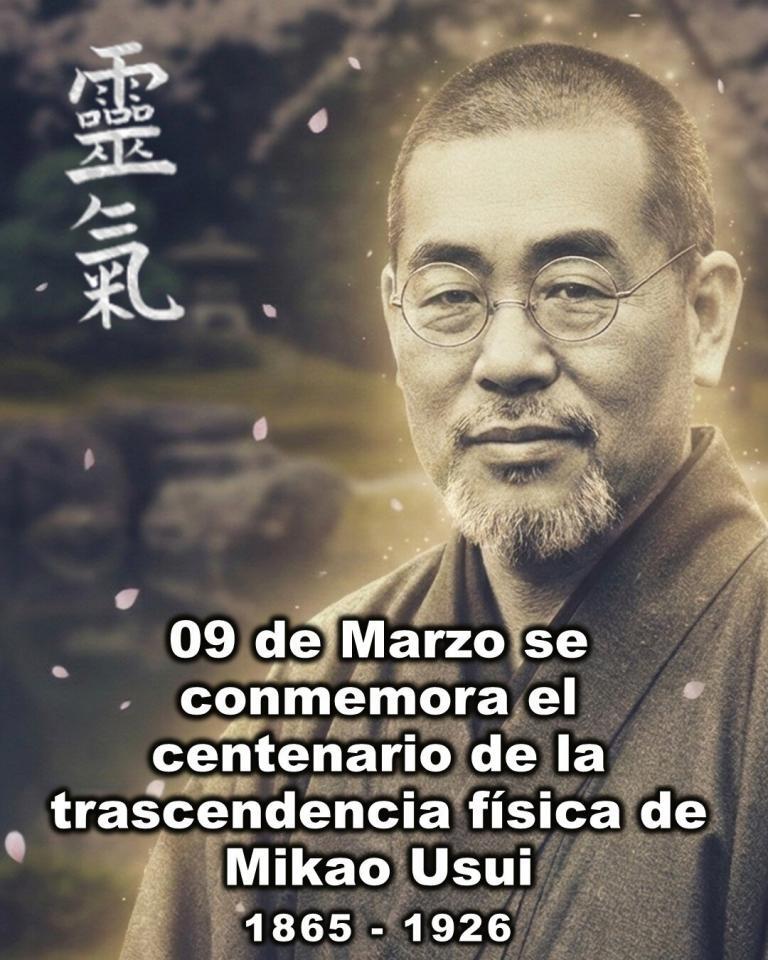 Hoy 9 de Marzo conmemoramos el centenario de la trascendencia física de Mikao Usui: su…