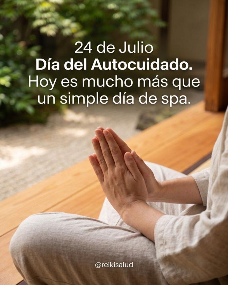 24 de Julio – Día del Autocuidado. Hoy es mucho más que un simple día…