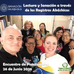 Lectura y Sanación Akáshica Encuentro de Practicantes 26 de Junio